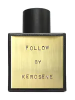 Follow by Kerosene