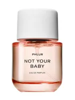 Not Your Baby by Phlur